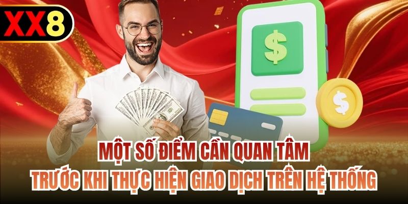 Một số điểm cần quan tâm trước khi thực hiện giao dịch trên hệ thống